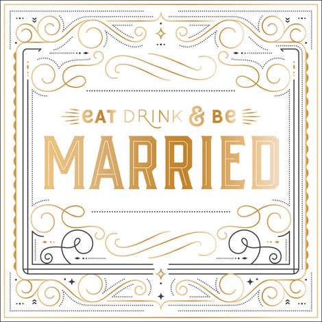 Eat, Drink, and Be Married